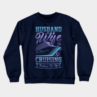 cruise vacation for Setting Sail for Love and Celebration Birthday for Husband and Wife cruise Crewneck Sweatshirt